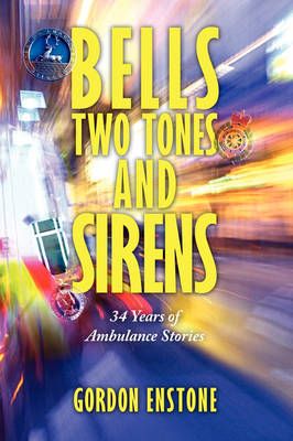 Bells, Two Tones & Sirens By Gordon Enstone 9781438930305 (Paperback)