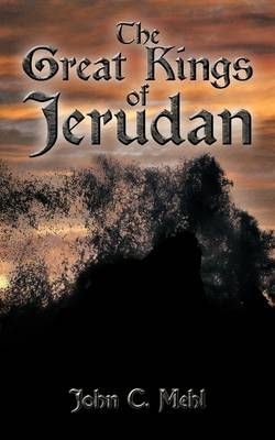 The Great Kings of Jerudan By John C. Mehl 9781438937588 (Paperback)