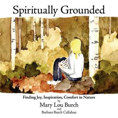 Spiritually Grounded By Mary Lou Burch 9781438941196 (Paperback)