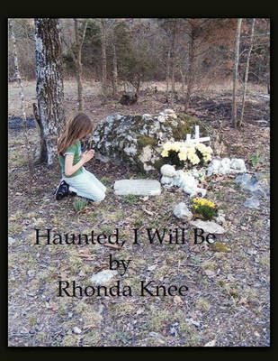 Haunted, I Will Be By Rhonda Knee 9781438942674 (Paperback)