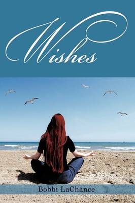 Wishes By Bobbi LaChance 9781438948034 (Paperback)