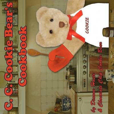 C.C. Cookie Bear's Cookbook By Dianne Haste 9781438954509 (Paperback)