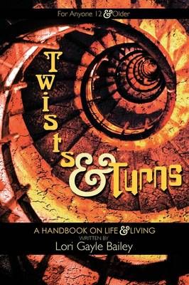 Twists and Turns By Lori Gayle Bailey 9781438954684 (Paperback)