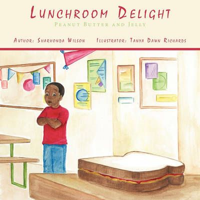 Lunchroom Delight By Sharhonda 9781438957098 (Paperback)