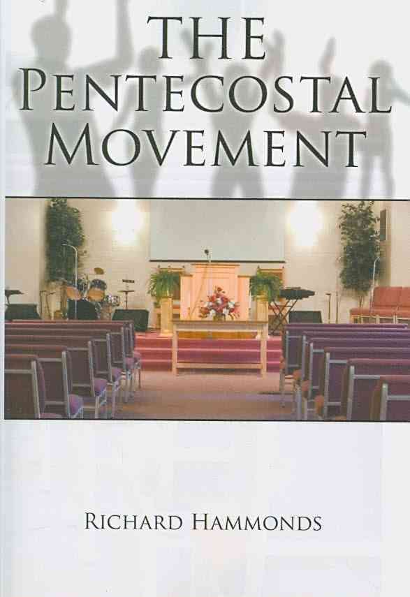 The Pentecostal Movement By Richard Hammonds 9781438957272 (Paperback)