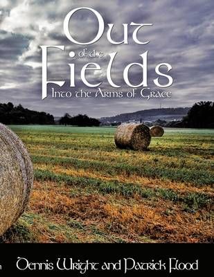 Out of the Fields By Dennis Wright 9781438959429 (Paperback)
