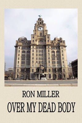 Over My Dead Body By Ron Miller 9781438979144 (Paperback)