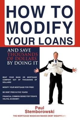How to Modify Your Loans By Paul Stemborowski 9781438990576 (Hardback)