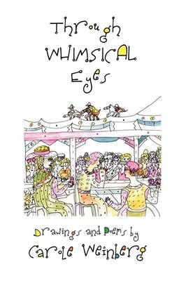 Through Whimsical Eyes By Carole Weinberg 9781438997544 (Hardback)