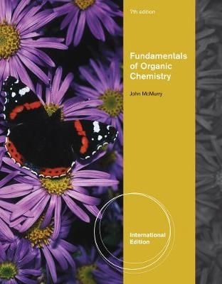 Fundamentals of Organic Chemistry By John McMurry 9781439049730