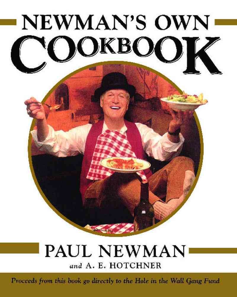 Newman's Own Cookbook By Newman, Paul 9781439148143 (Paperback)