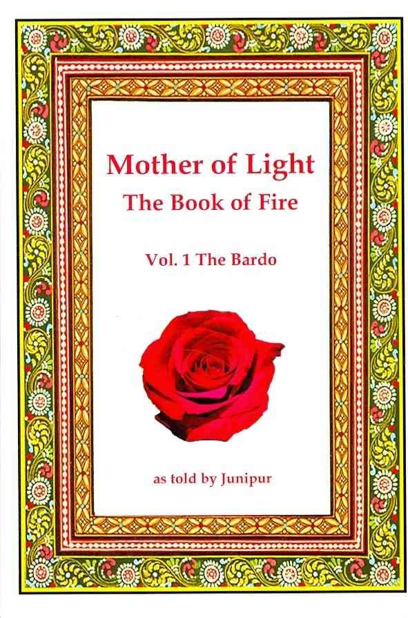 Mother of Light -The Book of Fire By Junipur 9781439239698 (Paperback)