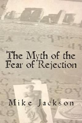 Myth of the Fear of Rejection By Jackson 9781439245026 (Paperback)