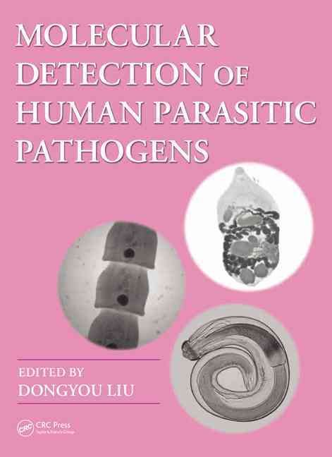 Molecular Detection of Human Parasitic Pathogens By Liu, Dongyou