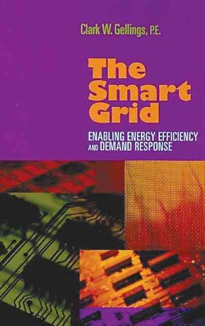 The Smart Grid By Clark W. Gellings 9781439815748 (Hardback)