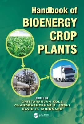 Handbook of Bioenergy Crop Plants By Kole, Chittaranjan 9781439816844