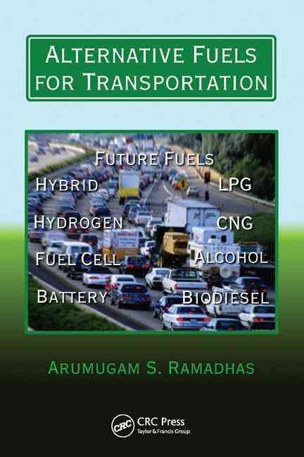 Alternative Fuels for Transportation By Ramadhas, A S 9781439819579
