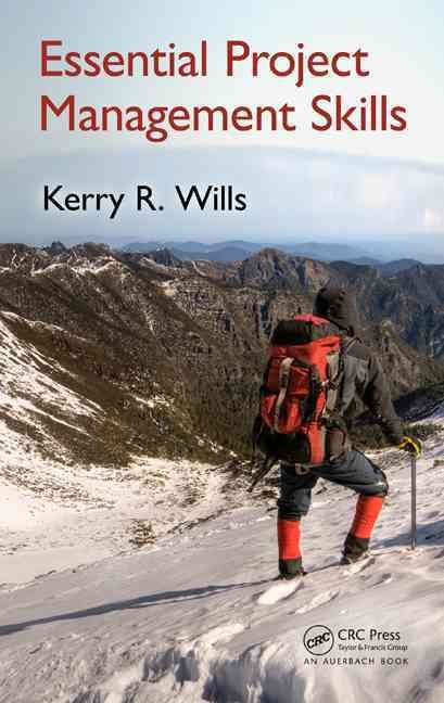Essential Project Management Skills By Wills, Kerry 9781439827161