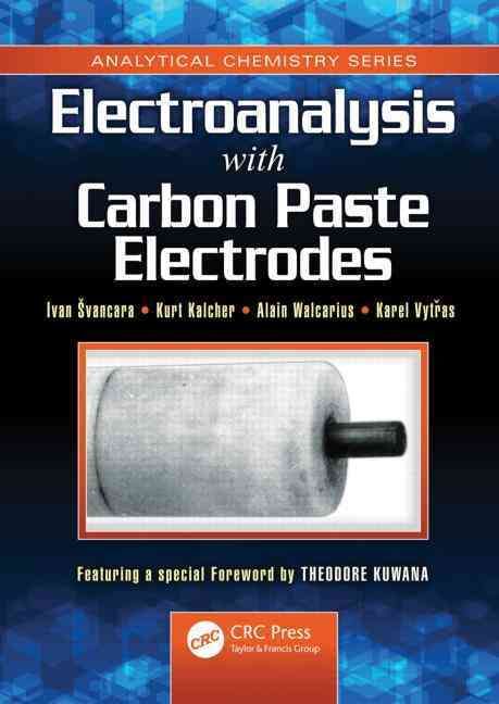Electroanalysis with Carbon Paste Electrodes By Svancara, Ivan