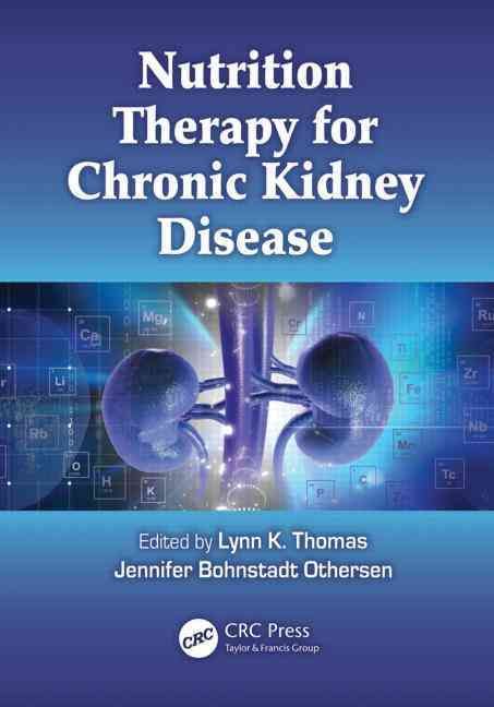 Nutrition Therapy for Chronic Kidney Disease By Thomas, Lynn K.