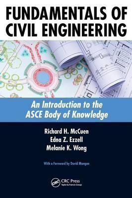 Fundamentals of Civil Engineering: An Introduction to the ASCE Body of Knowledge