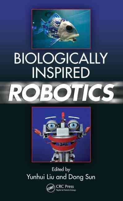 Biologically Inspired Robotics By Liu, Yunhui 9781439854884 (Hardback)