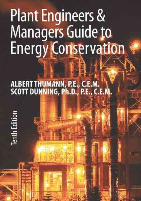 Plant Engineers and Manager's Guide to Energy Conservation (Hardback)