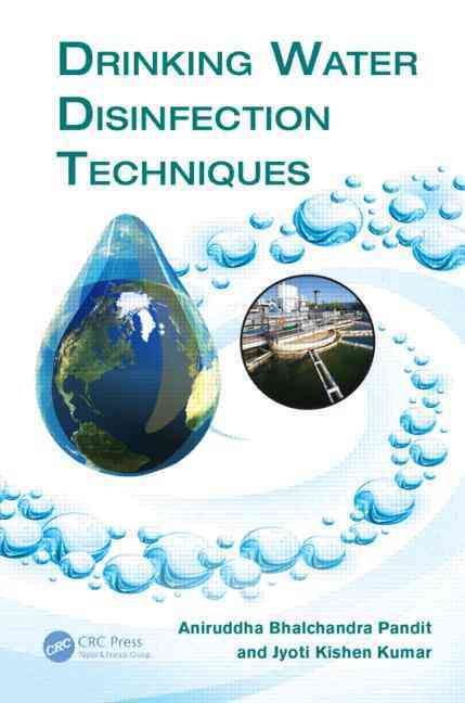 Drinking Water Disinfection Techniques 9781439877401 (Hardback)
