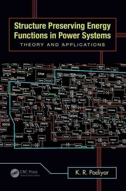Structure Preserving Energy Functions in Power Systems 9781439879368