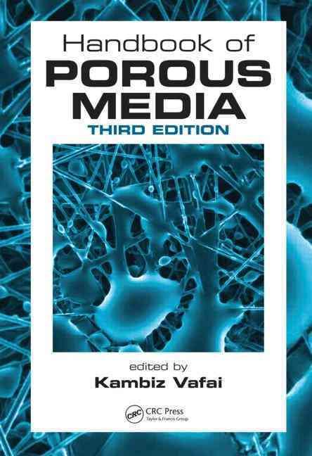 Handbook of Porous Media By K. Vafai 9781439885543 (Hardback)