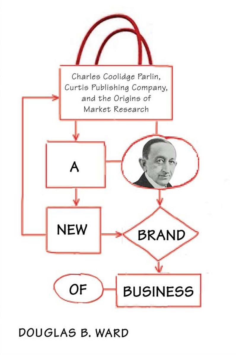 A New Brand of Business By Douglas B. Ward 9781439900154 (Hardback)