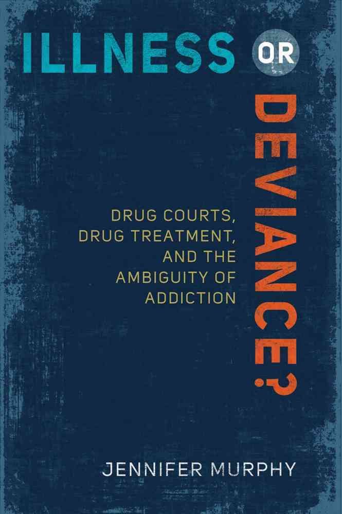 Illness or Deviance? By Jennifer Murphy 9781439910221 (Hardback)