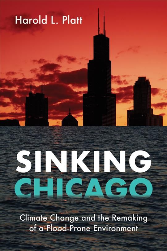 Sinking Chicago By Harold L Platt 9781439915493 (Paperback)