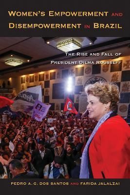 Women's Empowerment and Disempowerment in Brazil 9781439916179
