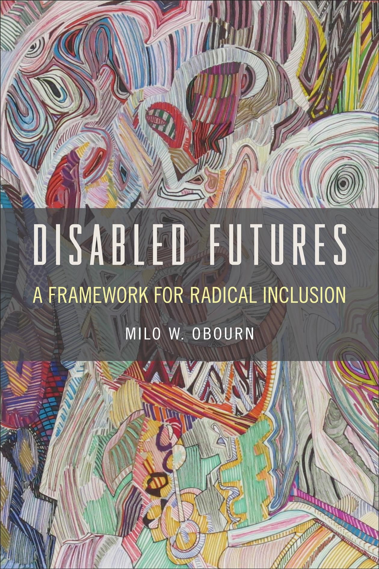 Disabled Futures By Milo Woolf Obourn 9781439917305 (Hardback)