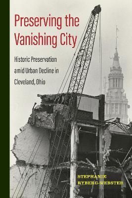 Preserving the Vanishing City By Stephanie Ryberg-Webster (Paperback)