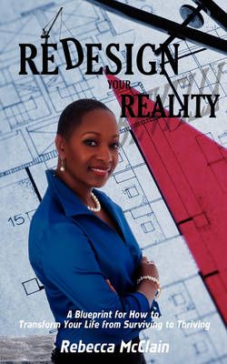 Redesign Your Reality By Rebecca McClain 9781440113765 (Paperback)