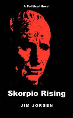 Skorpio Rising By Jim Jorgen 9781440115011 (Paperback)