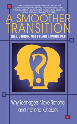 A Smoother Transition: Why Teenagers Make Rational and Irrational Choices