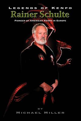 Legends of Kenpo By Michael (SOUTH COLLEGE) Miller 9781440117282