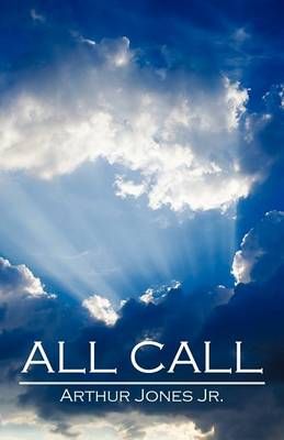 All Call By Arthur William, Jr Jones 9781440118890 (Paperback)