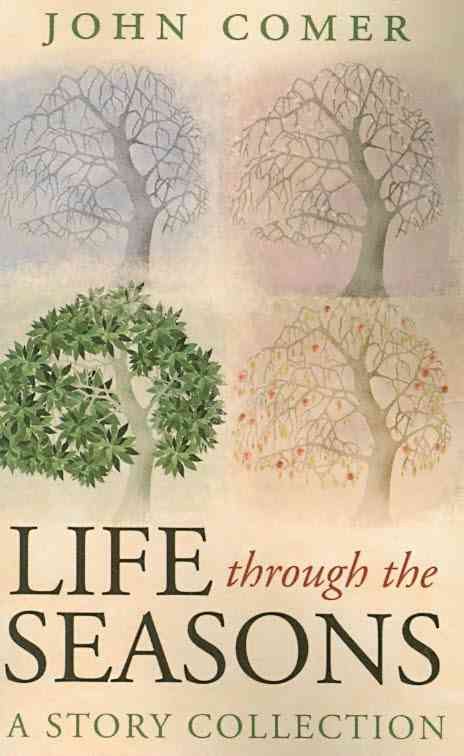 Life through the Seasons By John Comer 9781440121982 (Paperback)