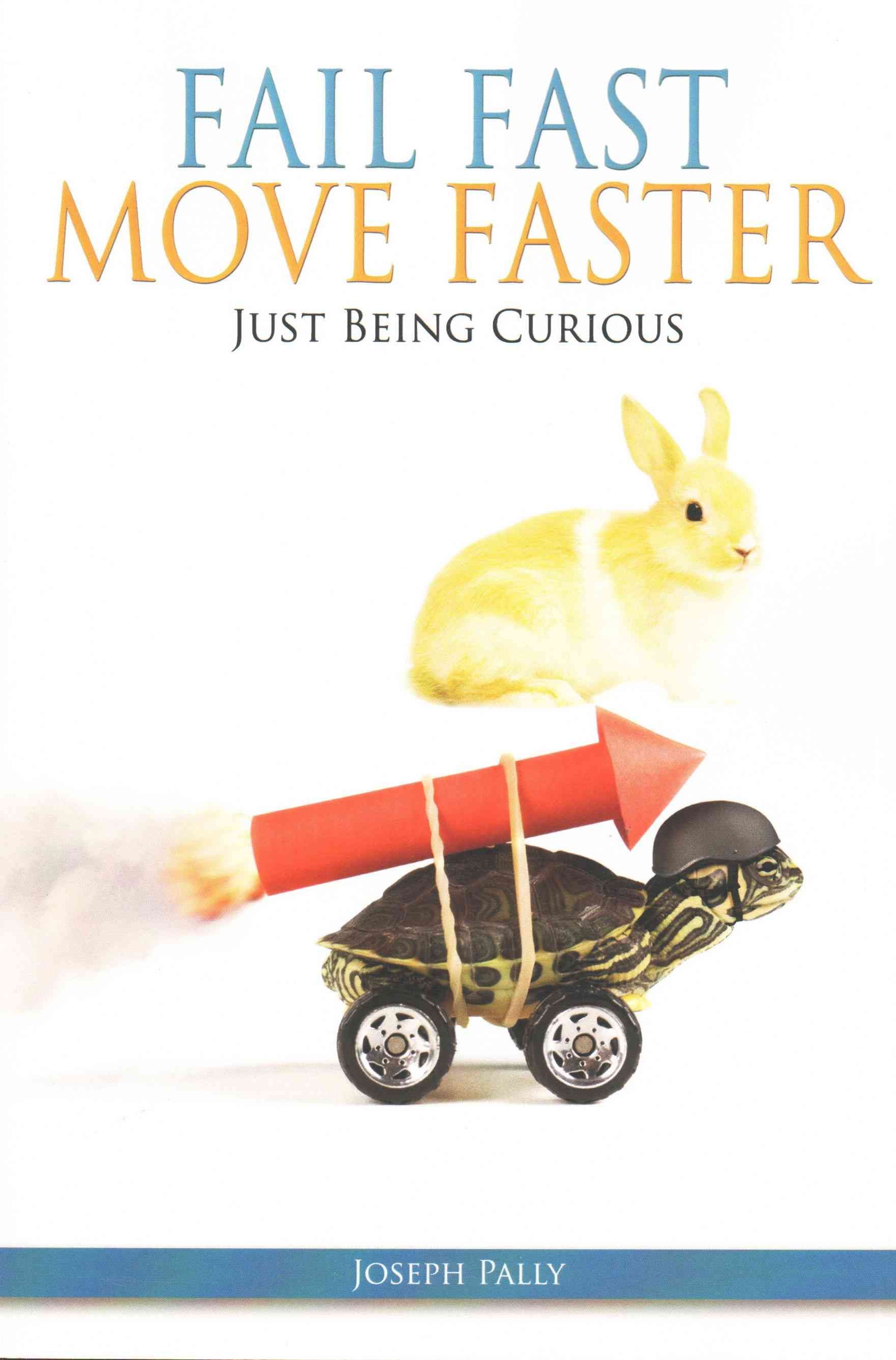 Fail Fast, Move Faster By Joseph Pally 9781440128257 (Paperback)