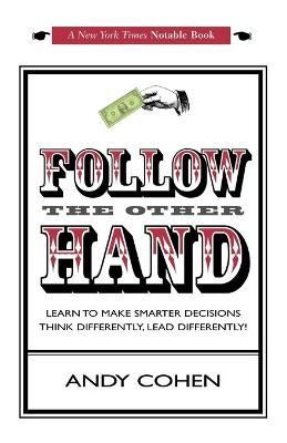 Follow The Other Hand By Andy Cohen 9781440130885 (Paperback)
