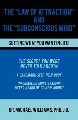 The Law of Attraction and the Subconscious Mind 9781440137099