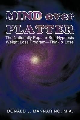 Mind over Platter By Donald J Mannarino M a 9781440138430 (Paperback)