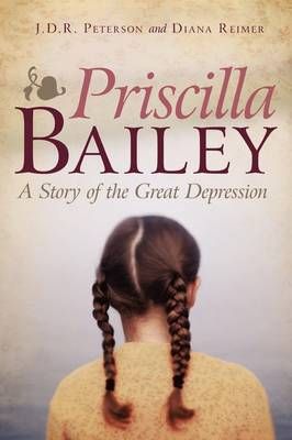 Priscilla Bailey By J D R Peterson 9781440139277 (Paperback)