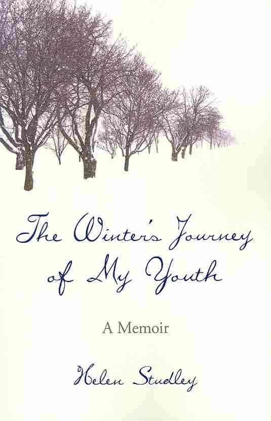 The Winter's Journey of My Youth By Helen Studley 9781440140198