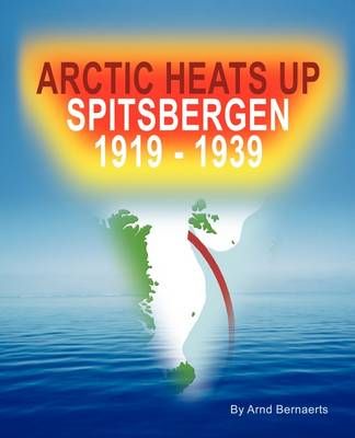 Arctic Heats Up By Arnd Bernaerts 9781440140877 (Paperback)