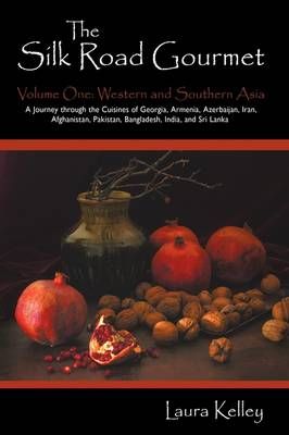 The Silk Road Gourmet By Laura Kelley 9781440143076 (Hardback)